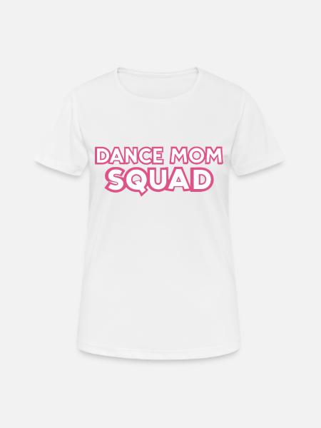Dance Mom Squad - Tanzbegeisterte Mütter Geschenk - Andningsaktiv T-shirt dam - vit