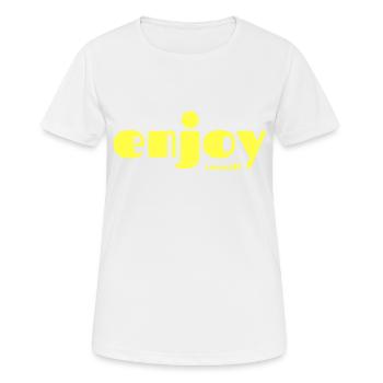 ENJOY yourself ! - T-shirt respirant Femme - blanc - Devant - AI Model Female 172 dark (172cm)