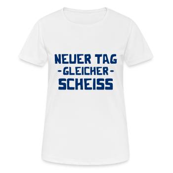 Neuer Tag - Gleicher Scheiss - Scheiß - Frauen T-Shirt atmungsaktiv - Weiß - Vorne - AI Model Female 172 dark (172cm)