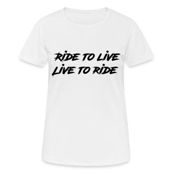 Ride to live - Live to ri - Frauen T-Shirt atmungsaktiv - Weiß - Vorne - AI Model Female 172 dark (172cm)
