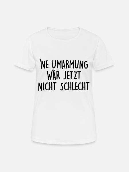 Ne Umarmung - Frauen T-Shirt atmungsaktiv - Weiß