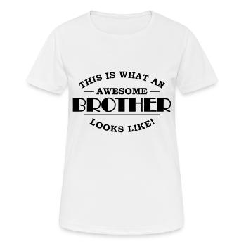 This is what an awesome brother looks like - Frauen T-Shirt atmungsaktiv - Weiß - Vorne - AI Model Female 172 dark (172cm)