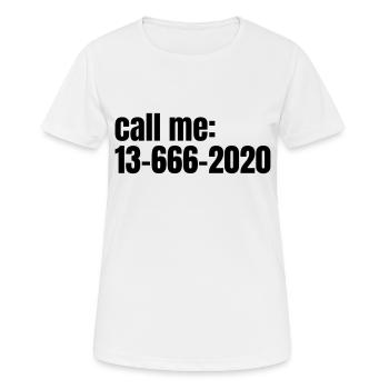 call me 13 666 2020 - Women's Breathable T-Shirt - white - Front - AI Model Female 172 dark (172cm)