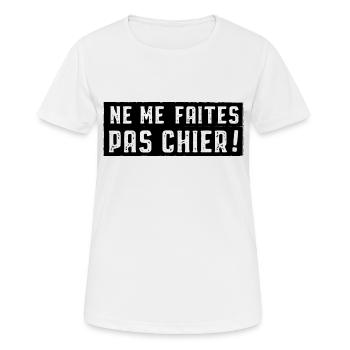 Ne me faites pas chier - T-shirt respirant Femme - blanc - Devant - AI Model Female 172 dark (172cm)