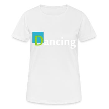 Dancing Dance Music - Frauen T-Shirt atmungsaktiv - Weiß - Vorne - AI Model Female 172 dark (172cm)