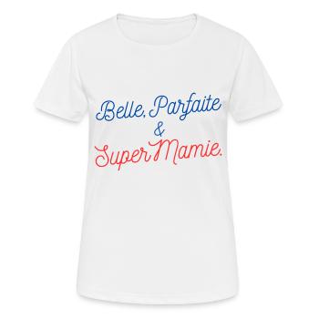 belle parfaite et super mamie - T-shirt respirant Femme - blanc - Devant - AI Model Female 172 dark (172cm)