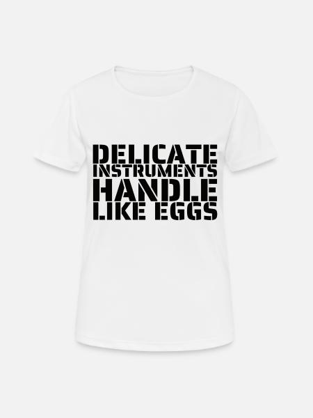 Handle like eggs - Women's Breathable T-Shirt - white