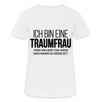 Ich bin eine Traumfrau - Frauen T-Shirt atmungsaktiv - Weiß - Vorne - AI Model Female 172 dark (172cm)