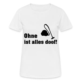 ohne staubsauger - Frauen T-Shirt atmungsaktiv - Weiß - Vorne - AI Model Female 172 dark (172cm)