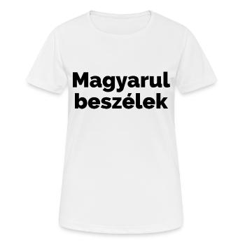 Je parle hongrois - langue hongroise - T-shirt respirant Femme - blanc - Devant - AI Model Female 172 dark (172cm)