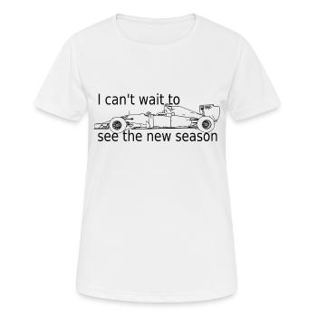 I can t wait to see the new season - Women's Breathable T-Shirt - white - Front - AI Model Female 172 dark (172cm)