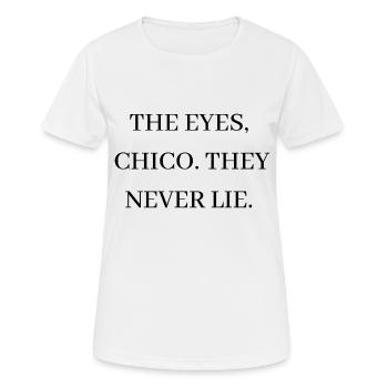 The eyes Chico They never lie - Women's Breathable T-Shirt - white - Front - AI Model Female 172 dark (172cm)