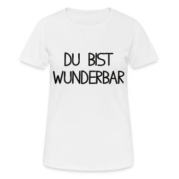 Du bist wunderbar - Frauen T-Shirt atmungsaktiv - Weiß - Vorne - AI Model Female 172 dark (172cm)