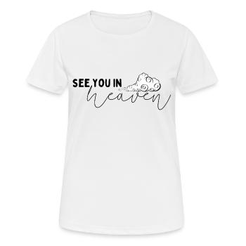 See you in heaven Spruch einfach - Frauen T-Shirt atmungsaktiv - Weiß - Vorne - AI Model Female 172 dark (172cm)