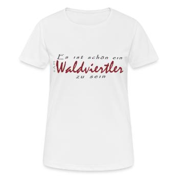 C’est agréable d’être un résident de Waldviertel - T-shirt respirant Femme - blanc - Devant - AI Model Female 172 dark (172cm)