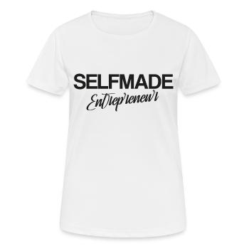 Selfmade Entrepreneur, financement de la motivation - T-shirt respirant Femme - blanc - Devant - AI Model Female 172 dark (172cm)