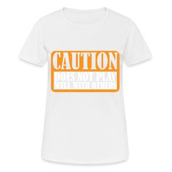 Caution Does Not Play Well With Others 68 - Frauen T-Shirt atmungsaktiv - Weiß - Vorne - AI Model Female 172 dark (172cm)