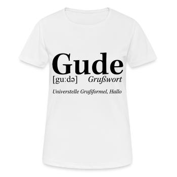 Rheinhessische Mundart "Gude" - Frauen T-Shirt atmungsaktiv - Weiß - Vorne - AI Model Female 172 dark (172cm)