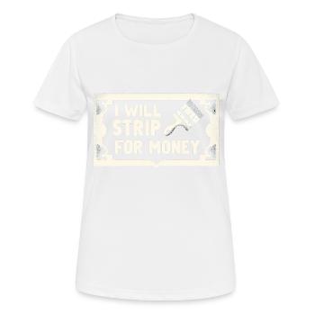 Je vais me déshabiller pour de l’argent 4 - T-shirt respirant Femme - blanc - Devant - AI Model Female 172 dark (172cm)