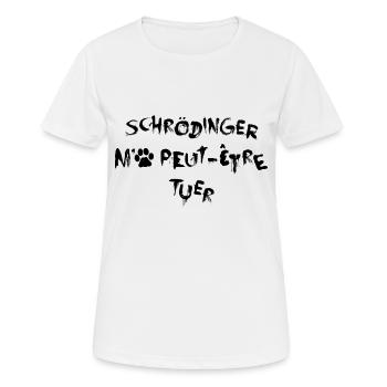 Schrödinger m'a tuer - Noir - T-shirt respirant Femme - blanc - Devant - AI Model Female 172 dark (172cm)