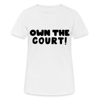 own the court! - Women's Breathable T-Shirt - white - Front - AI Model Female 172 dark (172cm)