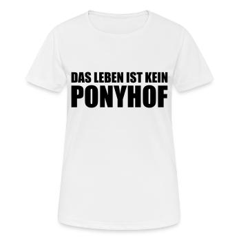 Das Leben ist kein Ponyhof - Frauen T-Shirt atmungsaktiv - Weiß - Vorne - AI Model Female 172 dark (172cm)
