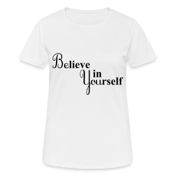 Believe in Yourself - Women's Breathable T-Shirt - white - Front - AI Model Female 172 dark (172cm)