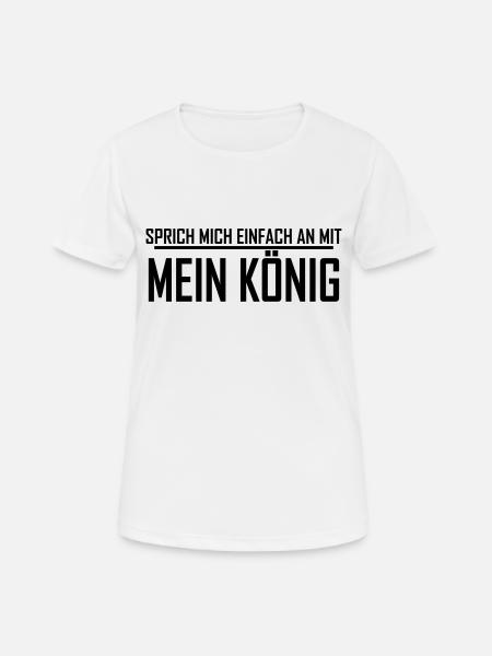 mein König - Frauen T-Shirt atmungsaktiv - Weiß