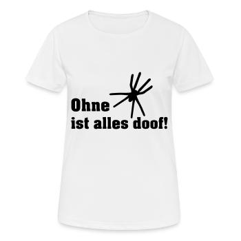ohne spinnen ist alle doof - Frauen T-Shirt atmungsaktiv - Weiß - Vorne - AI Model Female 172 dark (172cm)