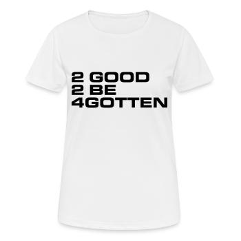 Good to be forgotten citation Frasier rappel - T-shirt respirant Femme - blanc - Devant - AI Model Female 172 dark (172cm)