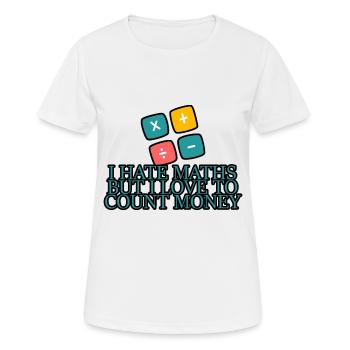 Je déteste les maths mais j’aime compter l’argent 4 - T-shirt respirant Femme - blanc - Devant - AI Model Female 172 dark (172cm)