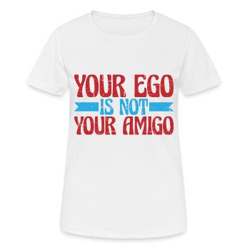 Votre ego n’est pas votre Amigo 13 - T-shirt respirant Femme - blanc - Devant - AI Model Female 172 dark (172cm)
