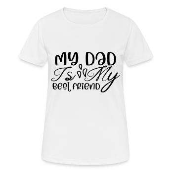 Mon père est mon meilleur ami - T-shirt respirant Femme - blanc - Devant - AI Model Female 172 dark (172cm)