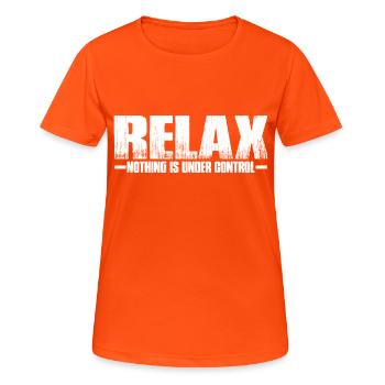 Relax, Nothing Is Under Control 35 - Women's Breathable T-Shirt - neon orange - Front - AI Model Female 172 dark (172cm)