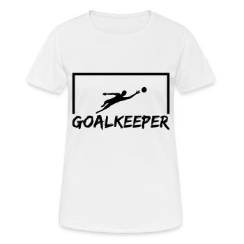 text goalkeeper cool torschuss torwart torhueter h - Frauen T-Shirt atmungsaktiv - Weiß - Vorne - AI Model Female 172 dark (172cm)