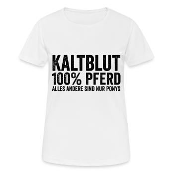 Kaltblut Pferd lustiger Spruch - Frauen T-Shirt atmungsaktiv - Weiß - Vorne - AI Model Female 172 dark (172cm)