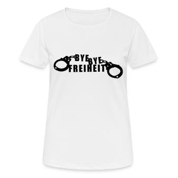 Bye Bye Freiheit einfarbig - Frauen T-Shirt atmungsaktiv - Weiß - Vorne - AI Model Female 172 dark (172cm)