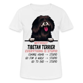 Ohne Tibet Terrier ist alles doof - Frauen T-Shirt atmungsaktiv - Weiß - Vorne - AI Model Female 172 dark (172cm)