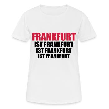 FRANKFURT ist Frankfurt - Frauen T-Shirt atmungsaktiv - Weiß - Vorne - AI Model Female 172 dark (172cm)
