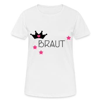 Junggesellinnenabschied BRAUT - Frauen T-Shirt atmungsaktiv - Weiß - Vorne - AI Model Female 172 dark (172cm)