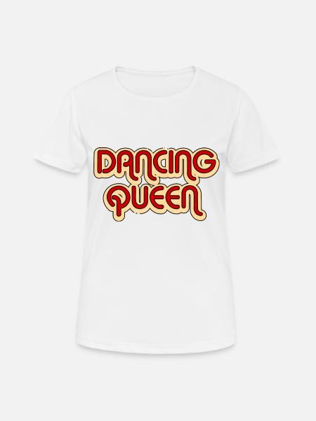 Dancing Queen - Frauen T-Shirt atmungsaktiv - Weiß