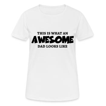 This is what an awesome dad looks like - Frauen T-Shirt atmungsaktiv - Weiß - Vorne - AI Model Female 172 dark (172cm)