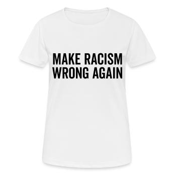 Rassismus wieder falsch machen - Frauen T-Shirt atmungsaktiv - Weiß - Vorne - AI Model Female 172 dark (172cm)