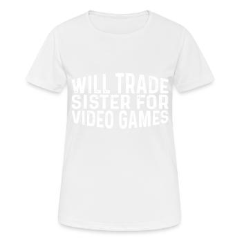 Will Trade Sister For Video Games 23 - Frauen T-Shirt atmungsaktiv - Weiß - Vorne - AI Model Female 172 dark (172cm)