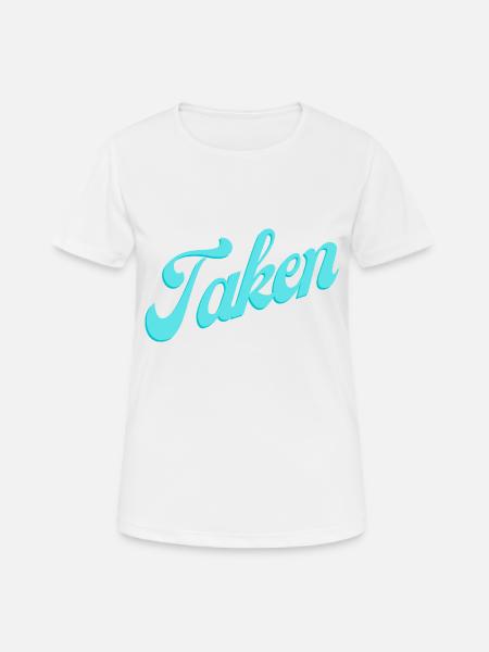 Taken - Frauen T-Shirt atmungsaktiv - Weiß