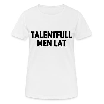 talentiert, aber faul - Frauen T-Shirt atmungsaktiv - Weiß - Vorne - AI Model Female 172 dark (172cm)