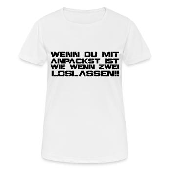 wenn du mit anpackst ist wie wenn zwei loslassen - Frauen T-Shirt atmungsaktiv - Weiß - Vorne - AI Model Female 172 dark (172cm)