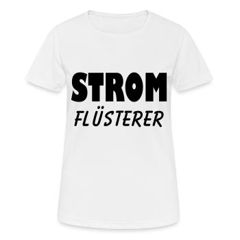 strom flüsterer elektriker - Frauen T-Shirt atmungsaktiv - Weiß - Vorne - AI Model Female 172 dark (172cm)
