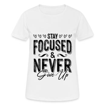 focused never give up - Frauen T-Shirt atmungsaktiv - Weiß - Vorne - AI Model Female 172 dark (172cm)