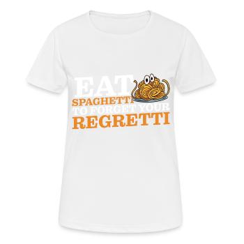 Eat Spaghetti To Forgetti Your Regretti 10 - Frauen T-Shirt atmungsaktiv - Weiß - Vorne - AI Model Female 172 dark (172cm)